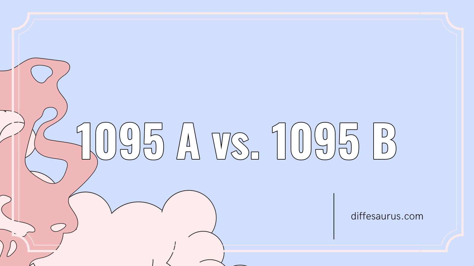 Read more about the article 1095 A vs. 1095 B: Differences Explained