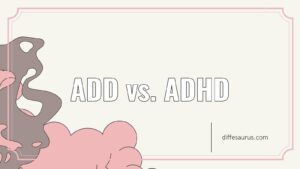 Read more about the article How do Add and Adhd Differ?