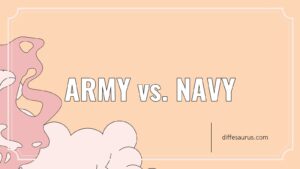 Read more about the article Army vs. Navy: What Are the Differences?