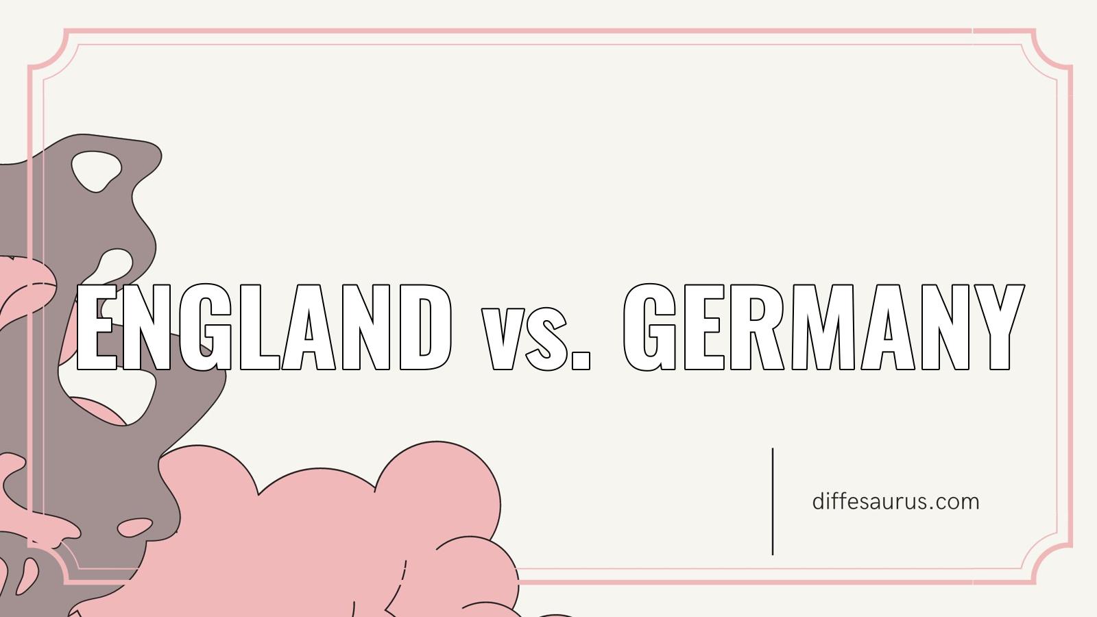 You are currently viewing How are England and Germany Different?