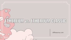 Read more about the article Ethereum vs. Ethereum Classic: What’s the Difference?