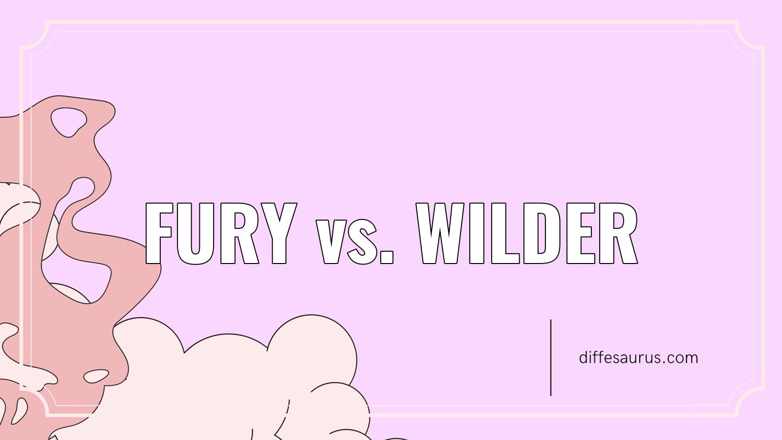 You are currently viewing Fury vs. Wilder: Simple Breakdown of the Differences