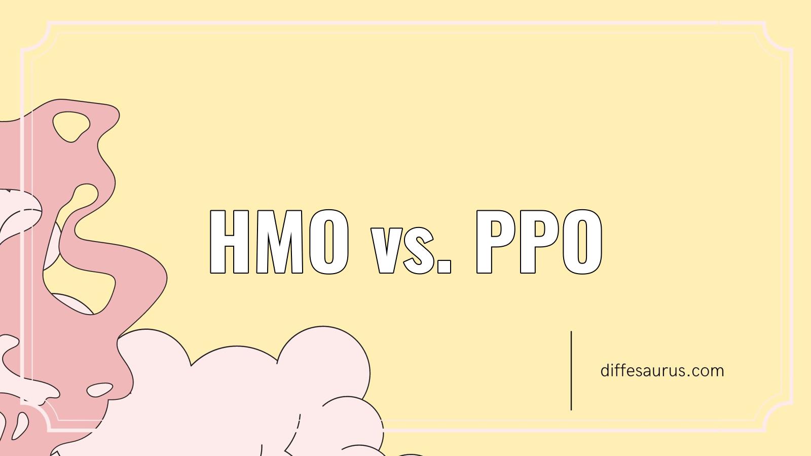Read more about the article How do Hmo and Ppo Differ?