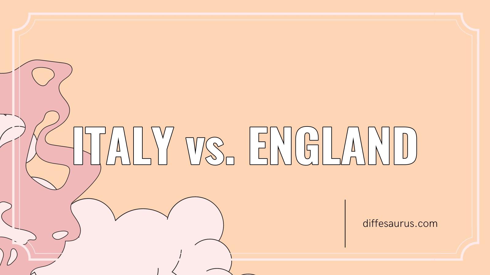 Read more about the article Italy vs. England: Simple Breakdown of the Differences
