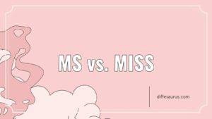 Read more about the article Difference Between Ms and Miss?