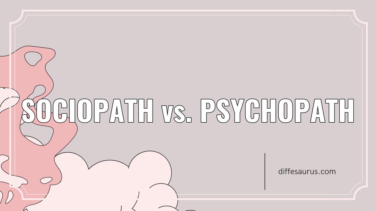 Read more about the article Sociopath vs. Psychopath: What’s the Difference?
