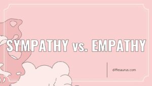 Read more about the article Difference Between Sympathy and Empathy Explained
