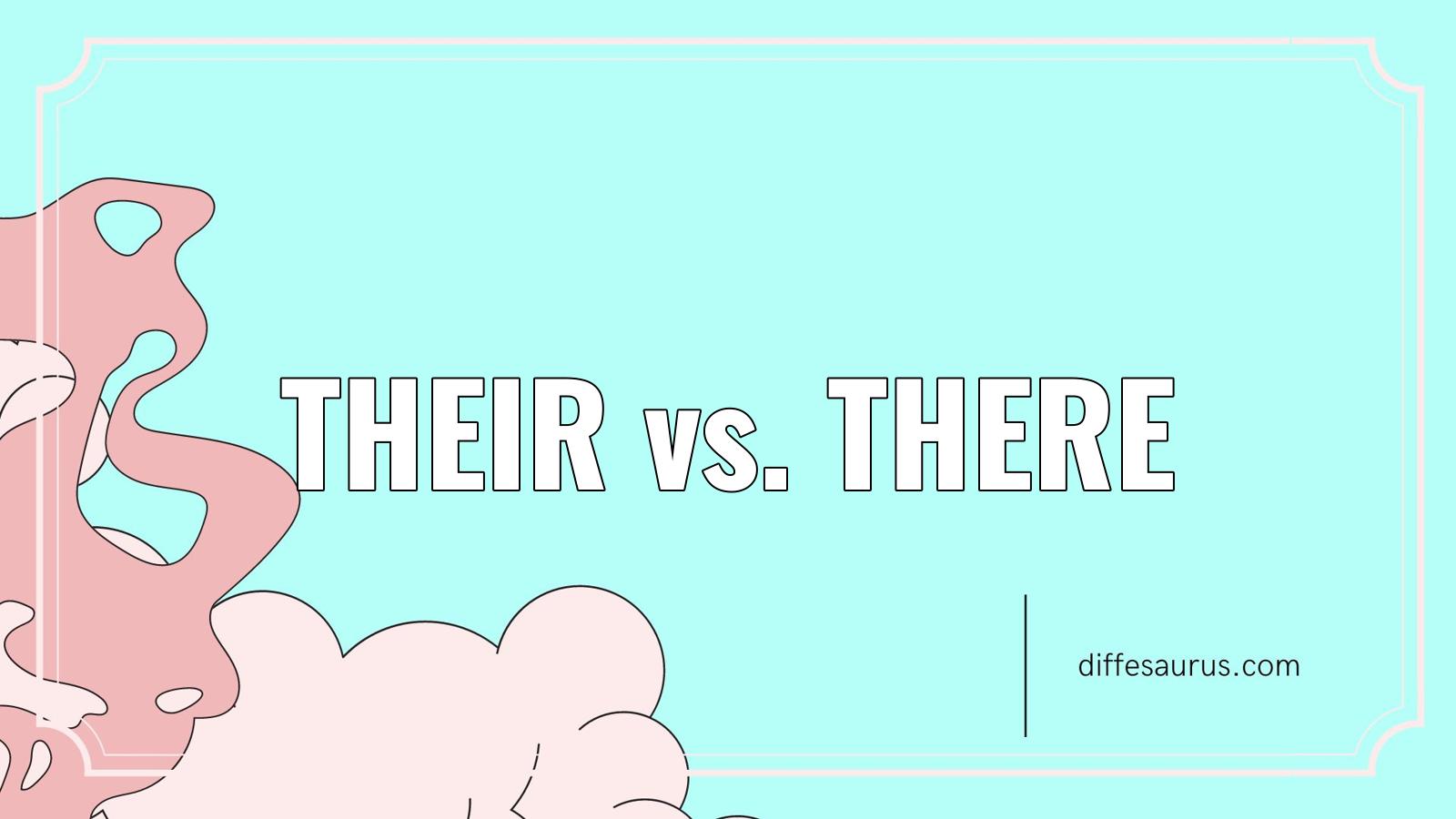 Read more about the article Their vs. There: Differences Explained