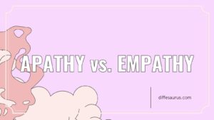 Read more about the article Difference Between Apathy and Empathy?