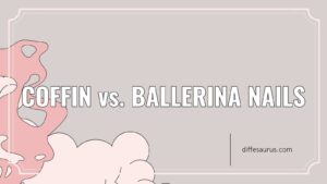 Read more about the article The Difference Between Coffin and Ballerina Nails