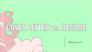 Read more about the article Cover Letter vs. Resume: What Are the Key Differences?