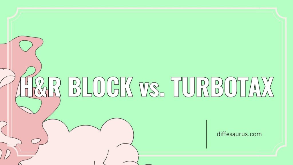 The Difference Between H&R Block and Turbotax Diffesaurus