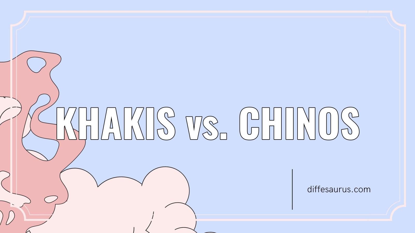 You are currently viewing What is the Difference Between Khakis and Chinos?