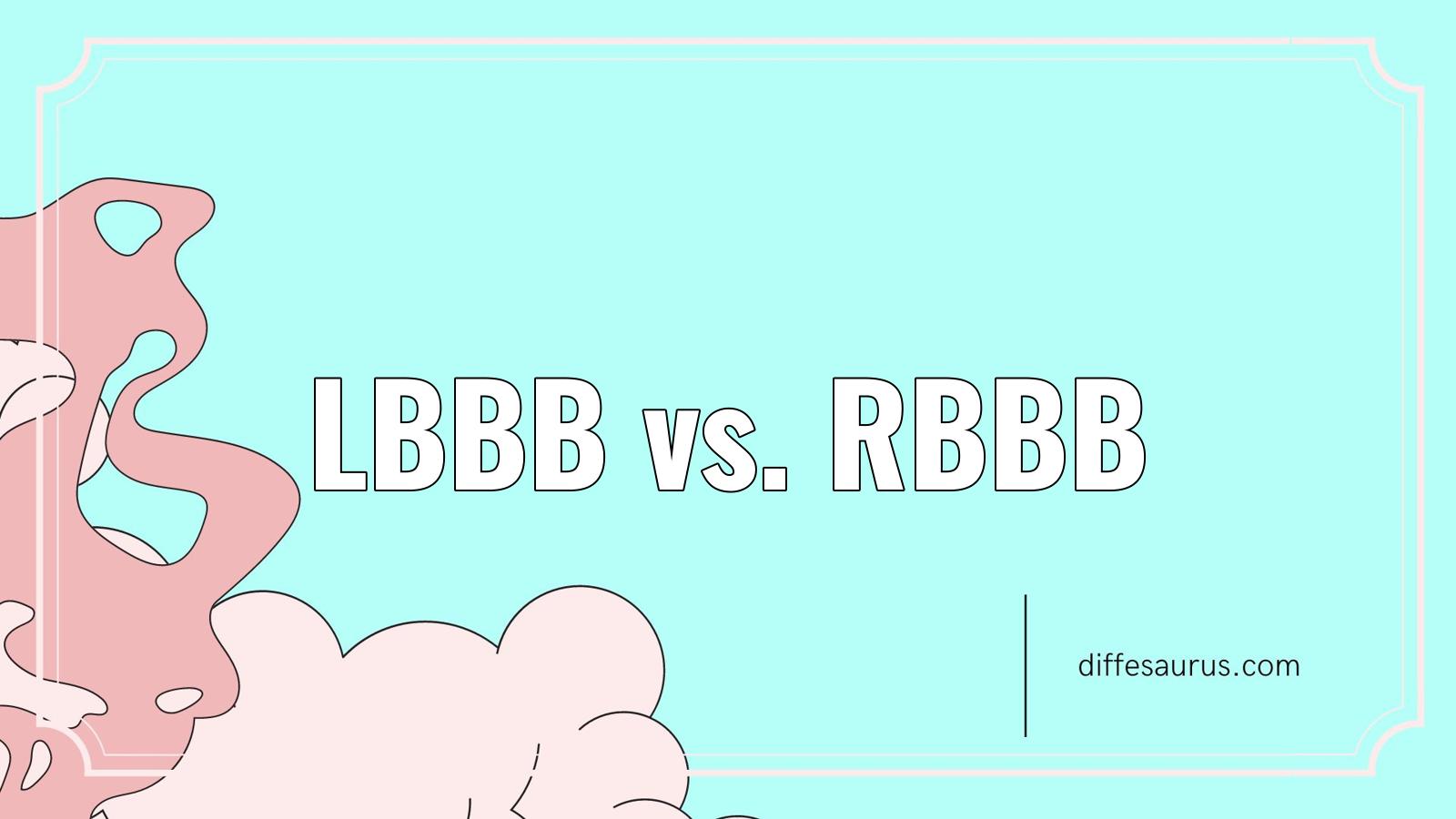 You are currently viewing Lbbb vs. Rbbb: What Are the Differences?