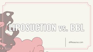 Read more about the article Liposuction vs. Bbl: Differences Explained