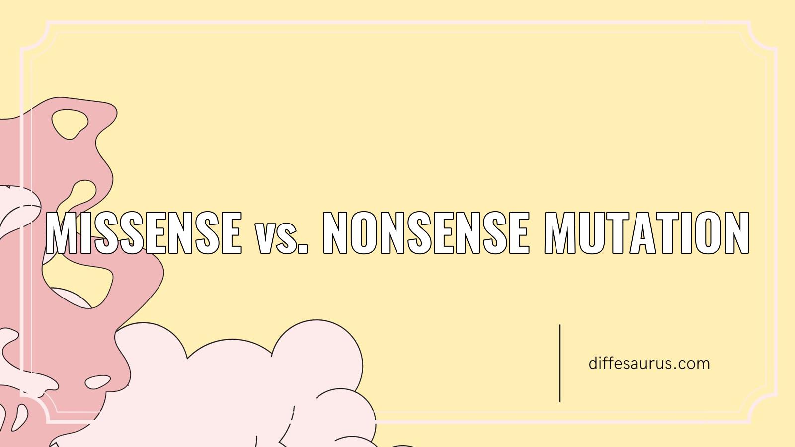 You are currently viewing Missense vs. Nonsense Mutation: The Key Differences to Know