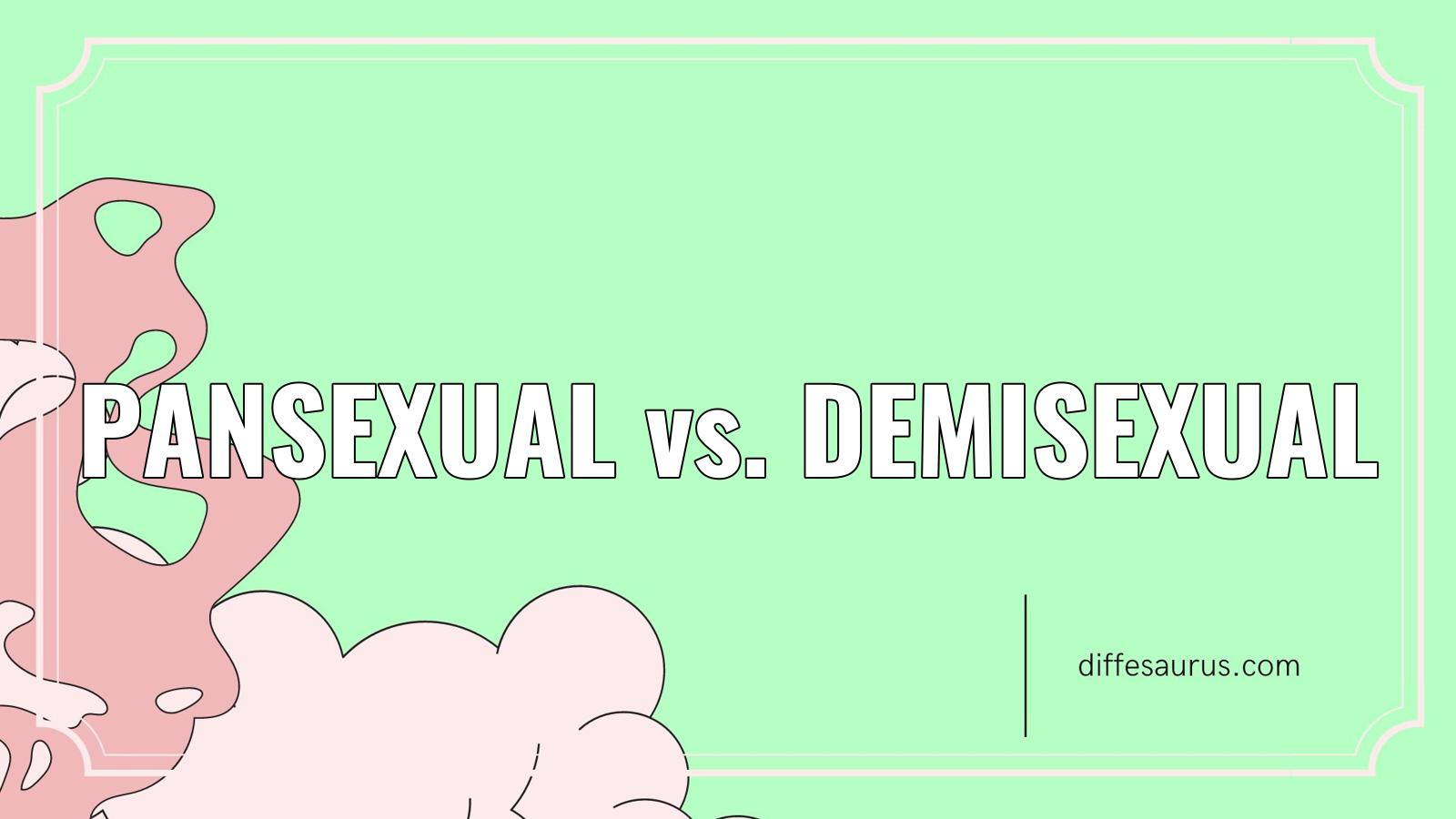 You are currently viewing Difference Between Pansexual and Demisexual?