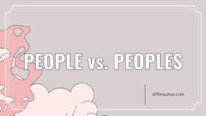 Read more about the article People vs. Peoples: The Key Differences to Know
