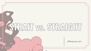 Read more about the article Strait vs. Straight: Difference and Comparison