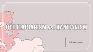 Read more about the article Utilitarianism vs. Kantianism: All Differences Explained
